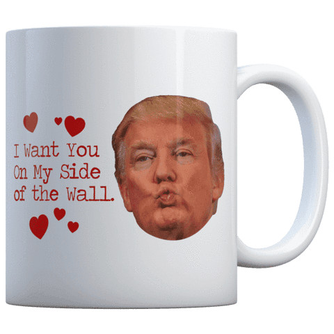 TRUMP I WANT YOU ON MY SIDE KISS - COFFEE MUG